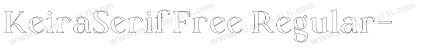 KeiraSerifFree Regular字体转换